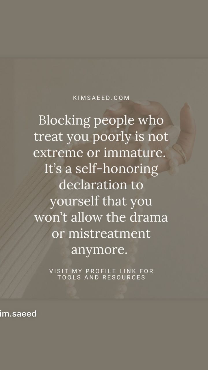 a person holding their hand up with the words blacking people who treat you poorly is not extreme or immature