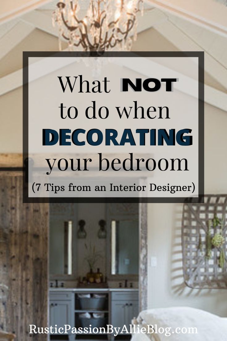 what not to do when decorating your bedroom 7 tips from an interior designer