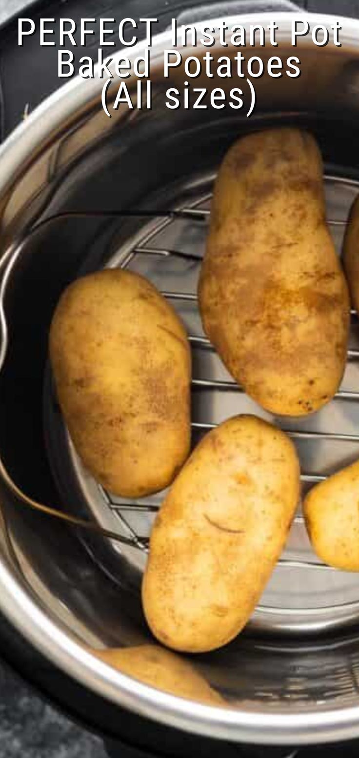 potatoes roasting in an air fryer with the words perfect instant pot baked potatoes all sizes