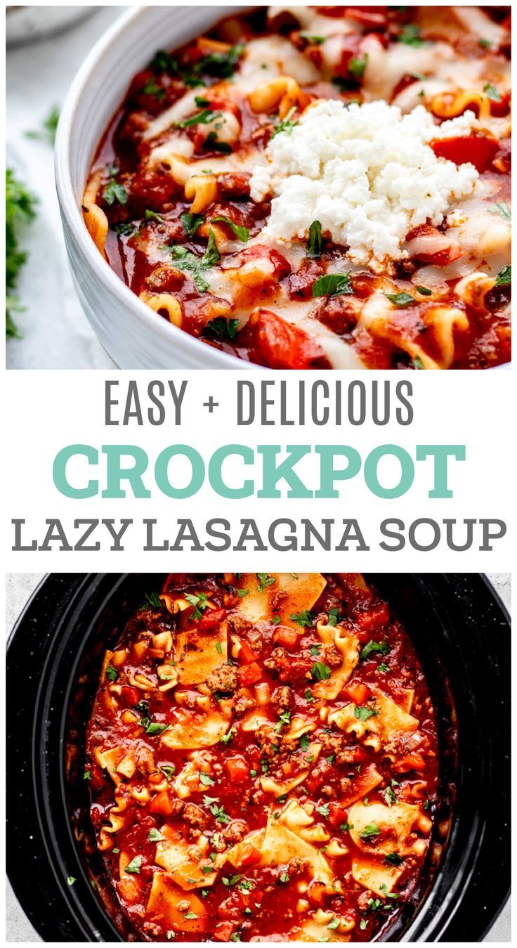 the crockpot lazy lasagna soup is an easy and delicious meal that's ready in less than 30 minutes