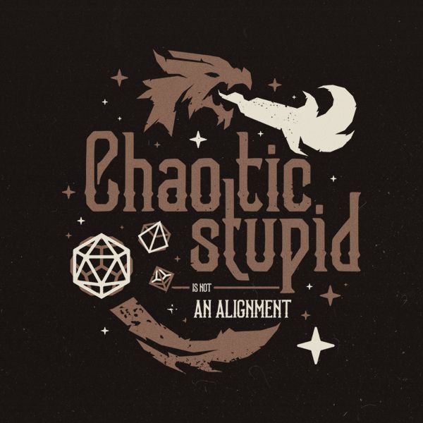 Chaotic Stupid / Dungeons and Dragons T-Shirt Dnd Poster, Dnd Stickers, Dnd Shirts, Art Masters, Dungeon Master, Hard Hats, Funny Stickers, Dungeons And Dragons, Custom Stickers