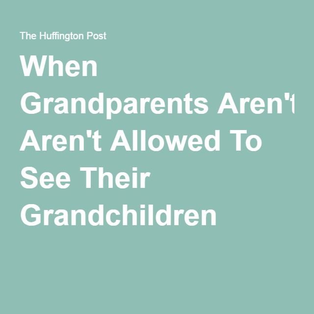 the words when grandparents aren't allowed to see their grandchilden on a blue background