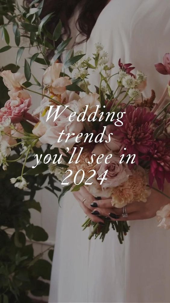 a woman holding a bouquet of flowers with the words wedding trends you'll see in 202