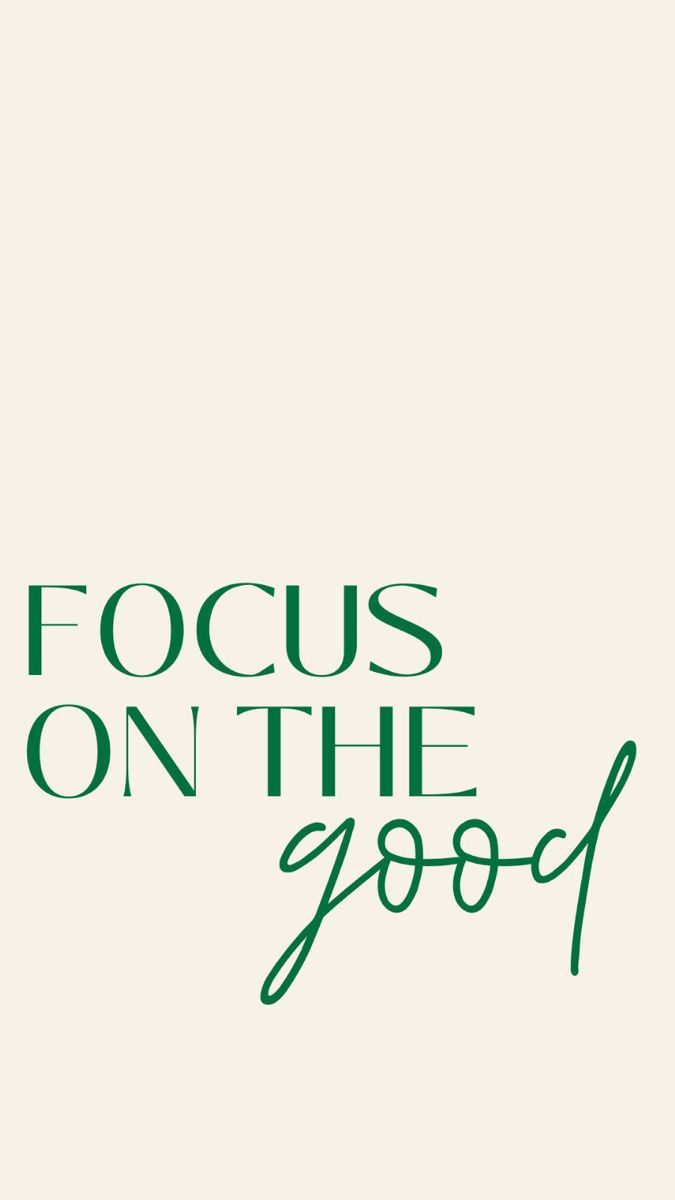 Focus on the good wallpaper Green Background Affirmations, Green Affirmations Aesthetic Wallpaper, 2024 Green Aesthetic, Focus On Good Quotes, Green Brand Aesthetic, Clean Aesthetic Quotes, Green Calm Aesthetic, Green Background Quotes, Green Affirmations Aesthetic