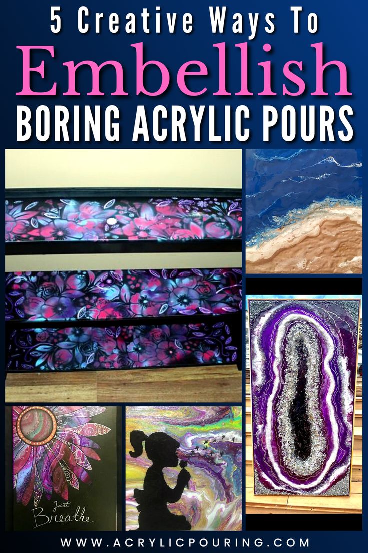 an image of some art work with the words 5 creative ways to embellish boring acrylic pours