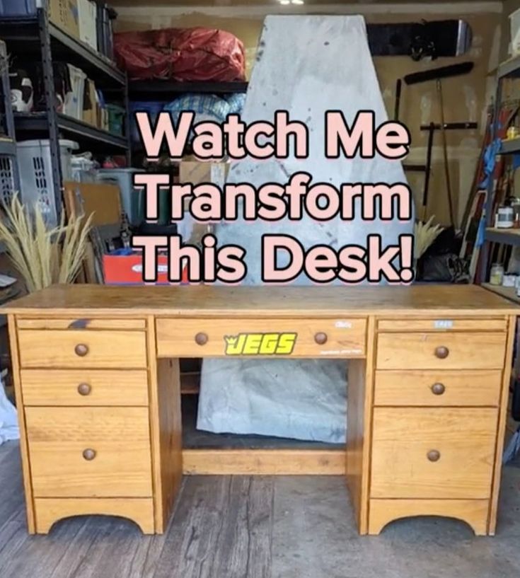 a wooden desk with the words watch me transform this desk on it's side