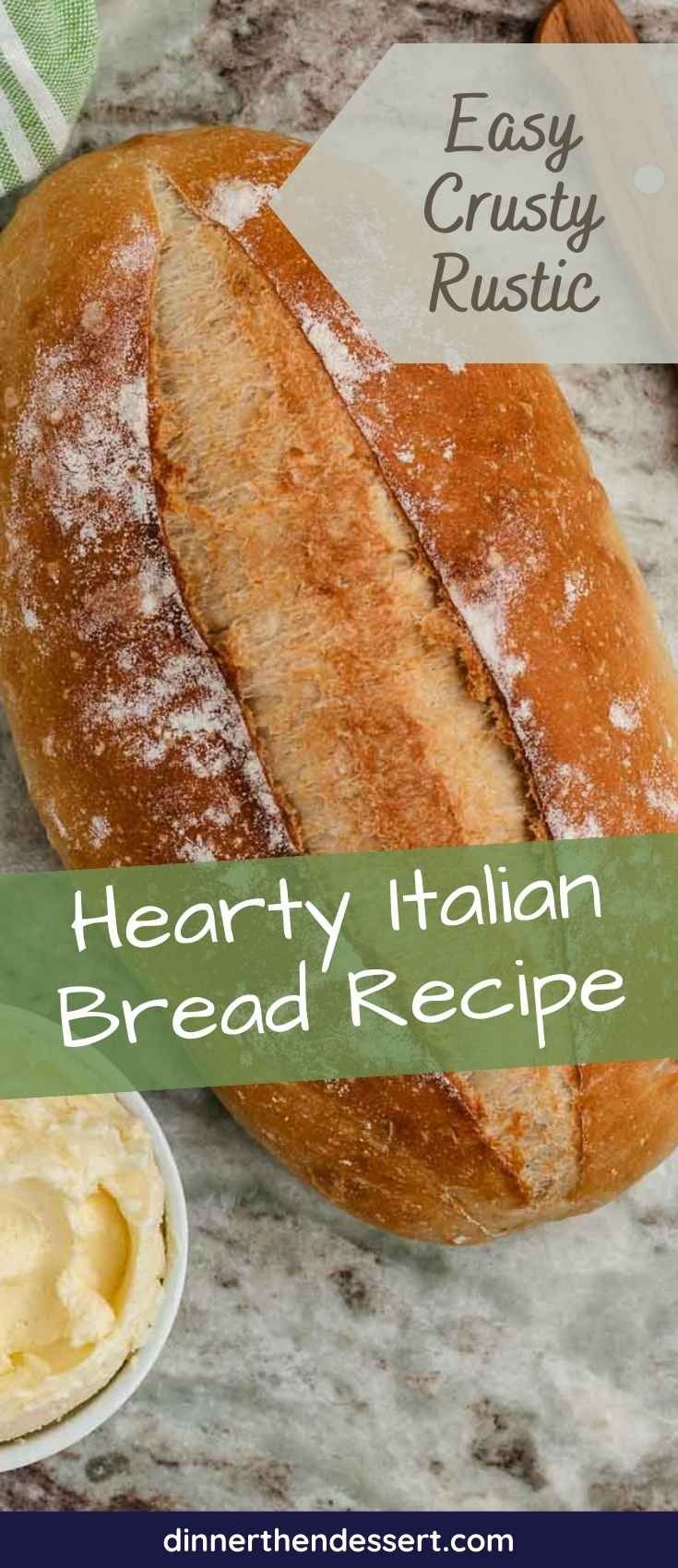 a loaf of bread with butter on top and the words hearty italian bread recipe