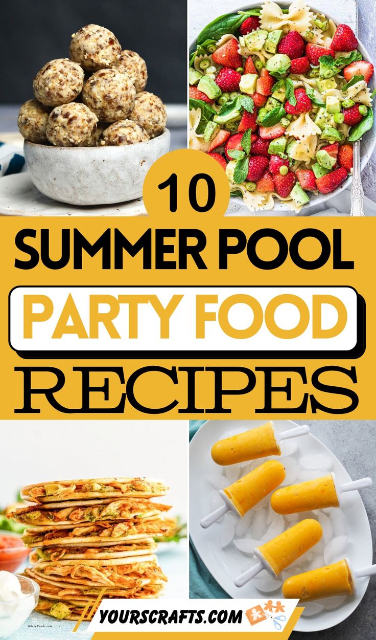 the top 10 summer pool party food recipes