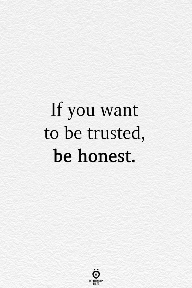 a quote that says if you want to be trusted, be honest on white paper