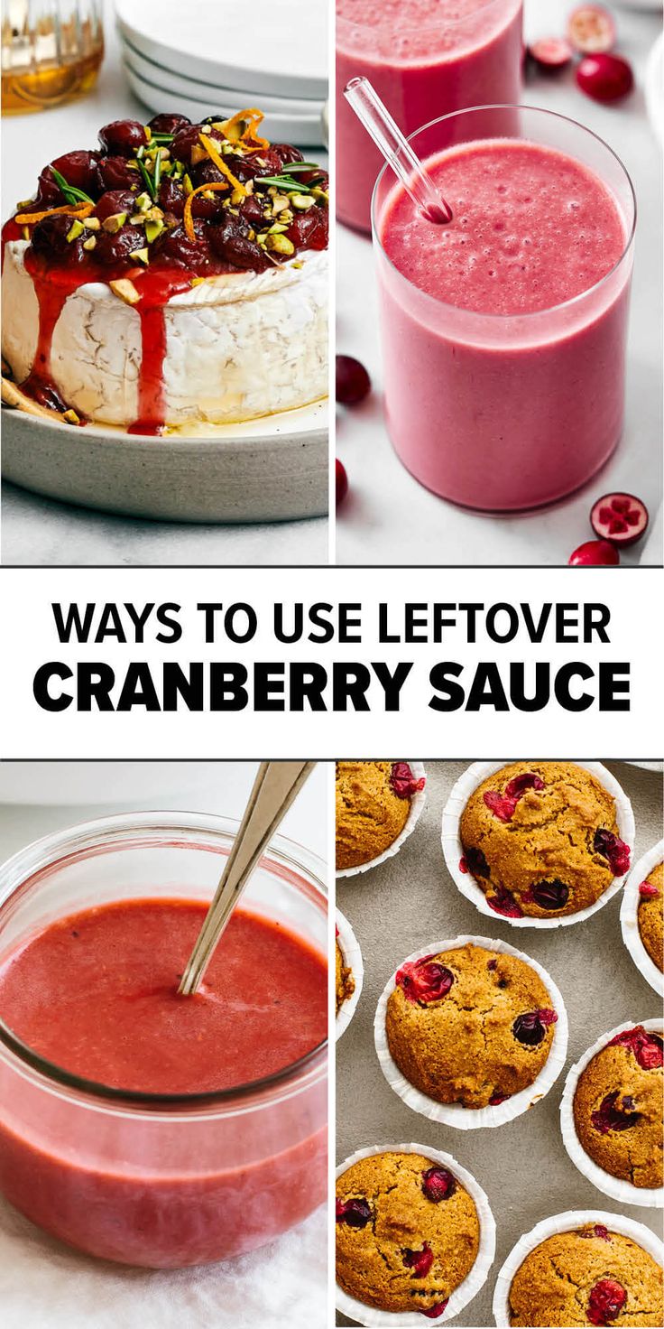 cranberry sauce and desserts with the words, ways to use leftover cranberry sauce