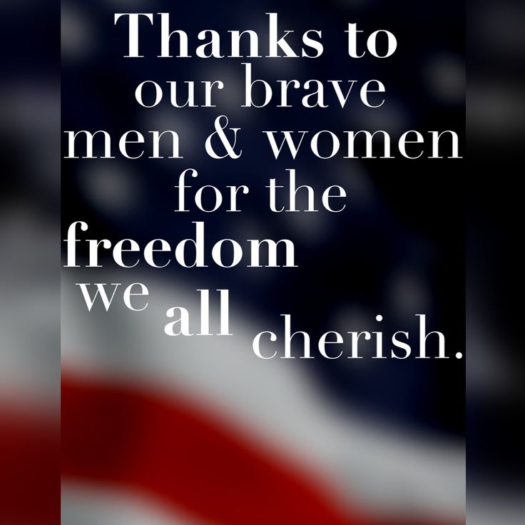 an american flag with the words thanks to our brave men and women for the freedom we all cherish