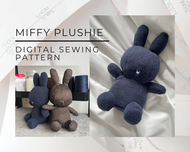 two stuffed animals sitting next to each other in front of a white sheet with the words miffy plushe digital sewing pattern