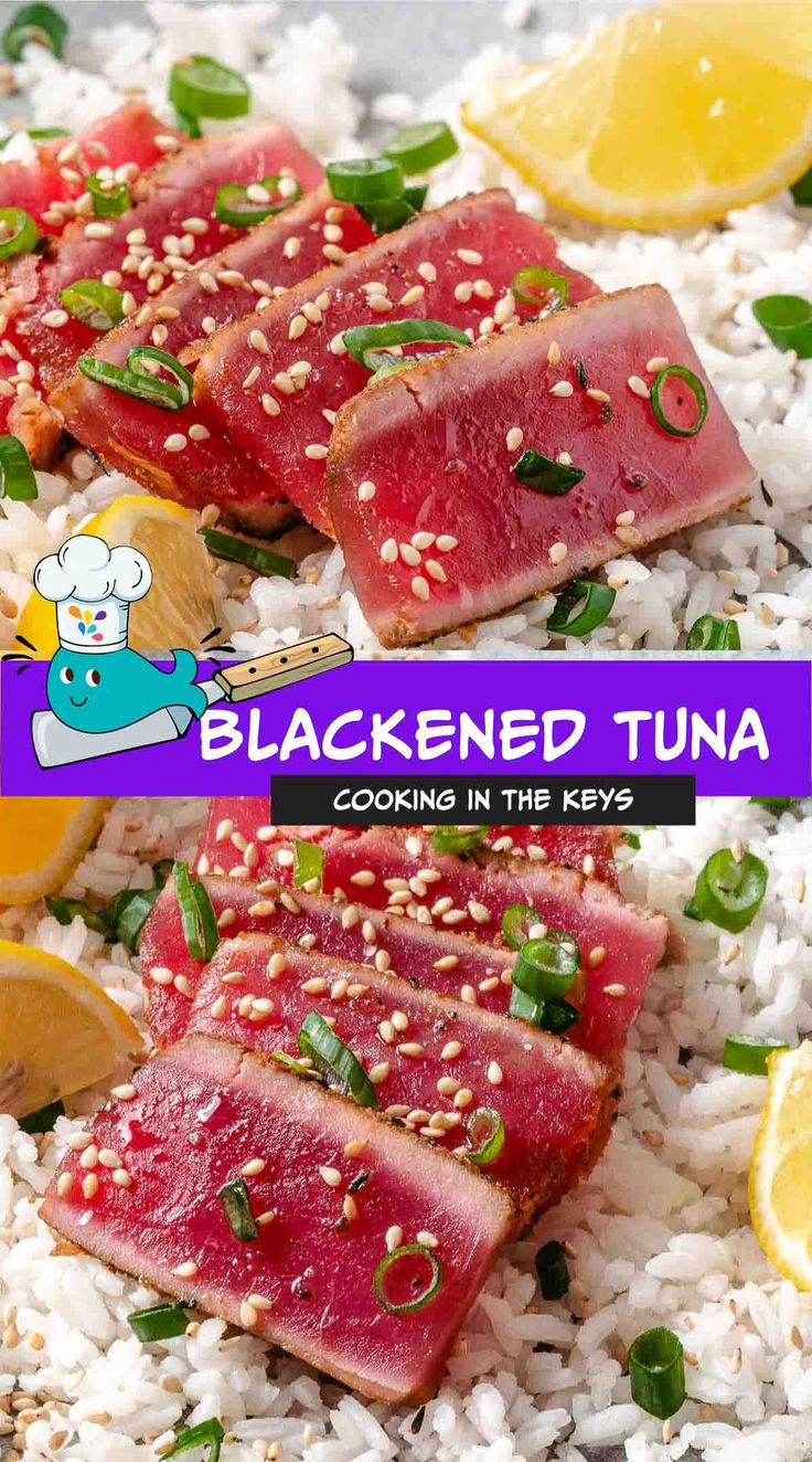 tuna with sesame seeds on top of rice and lemons in the background, text reads blackned tuna cooking in the keys