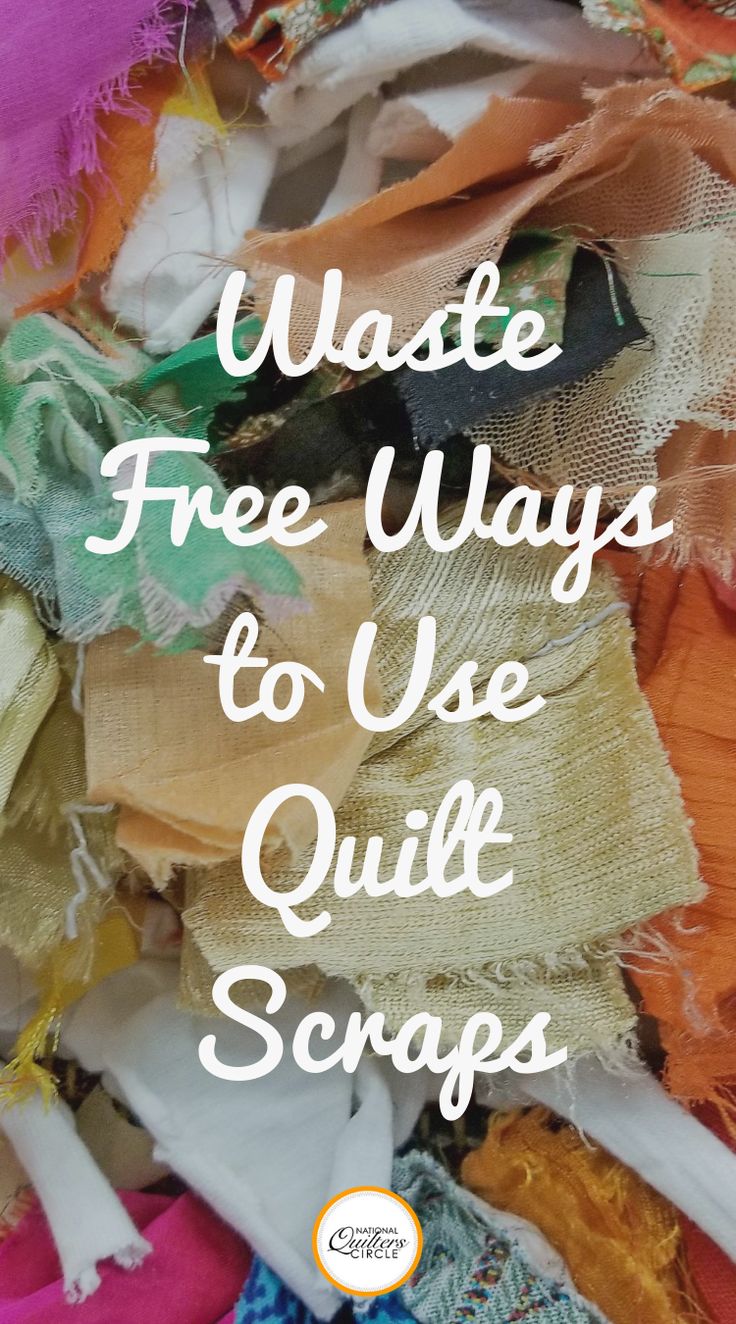 the words waste free ways to use quilt scraps are in front of a pile of scarves