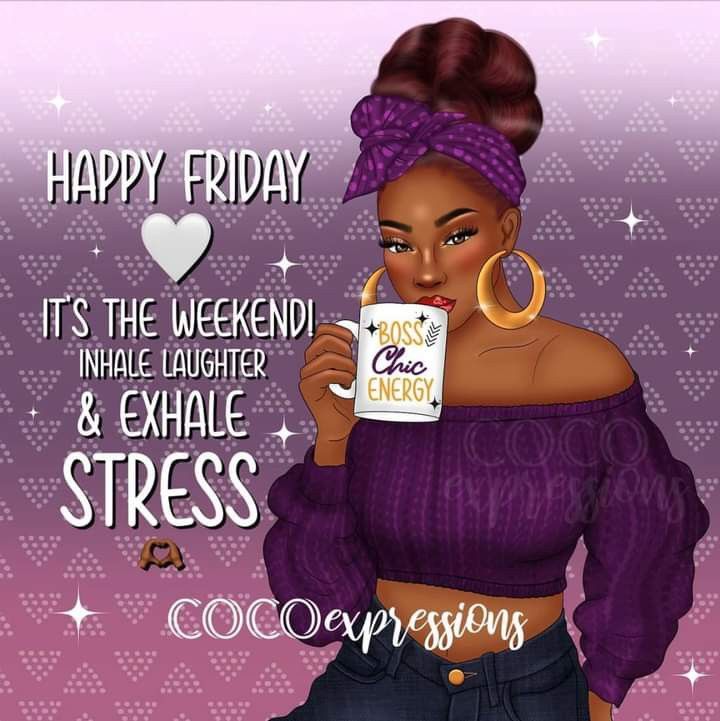 Encouragement Images, Fabulous Friday Quotes, Friday Greetings, Week Blessings, Friday Inspirational Quotes, African American Expressions, Nubian Goddess, Subconscious Mind Power, Laugh More