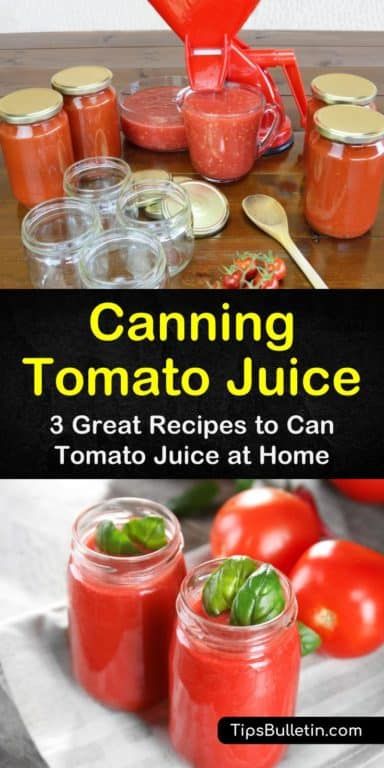 canning tomatoes and tomato juice in jars with the title, canning tomato juice 3 great recipes to can tomato juice at home