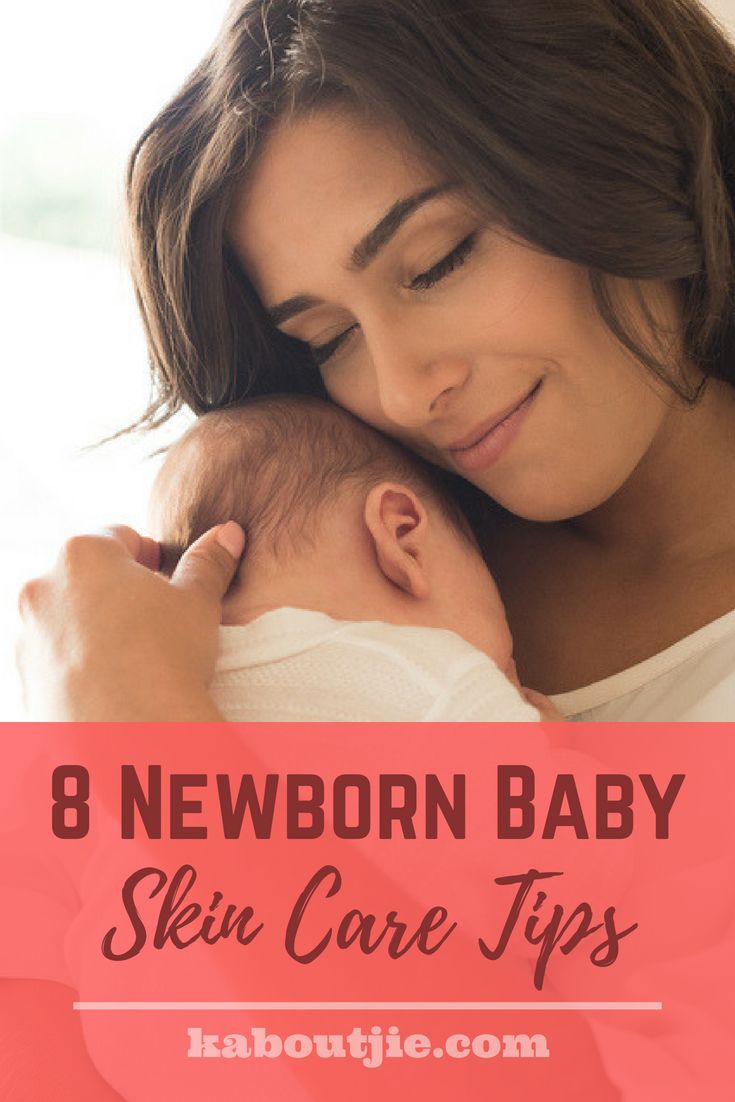 a woman holding her baby in her arms with the text 8 newborn baby skin care tips