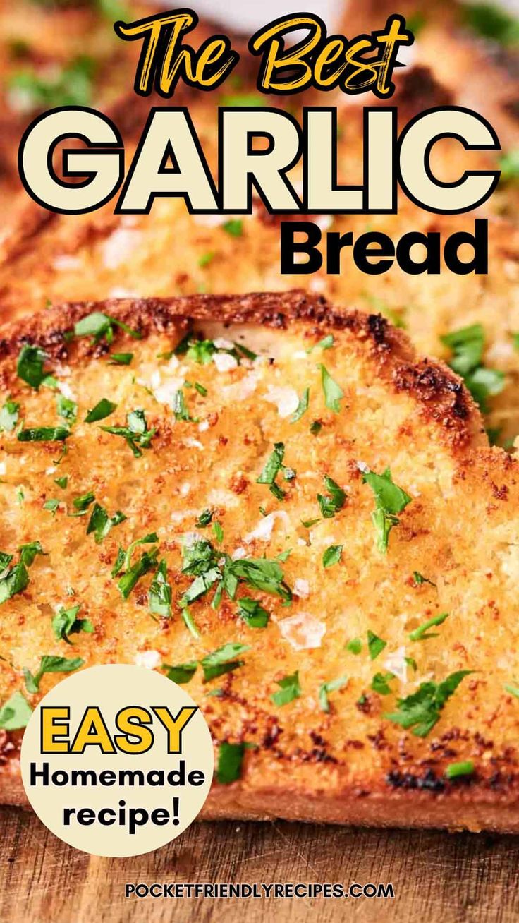 the best garlic bread easy homemade recipe