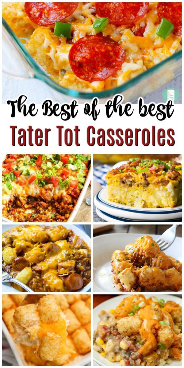 the best tater tot casserole recipe is in this collage, and it