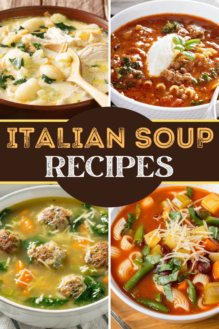 four different soups are shown in this collage with the words italian soup recipes