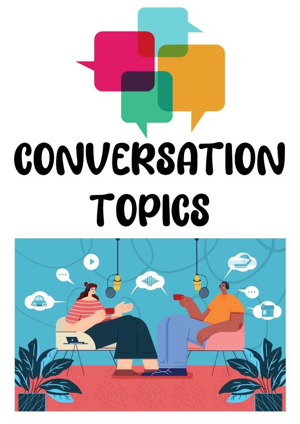 two people sitting in chairs with the words conversation topics above them and an image of speech bubbles