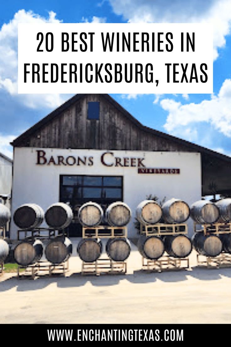 barrels lined up in front of a building with the words 20 best wineries in friedercksburg, texas