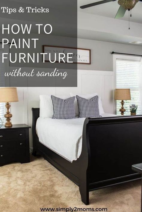 a black and white bedroom with text overlay that reads tips & tricks how to paint furniture without sanding