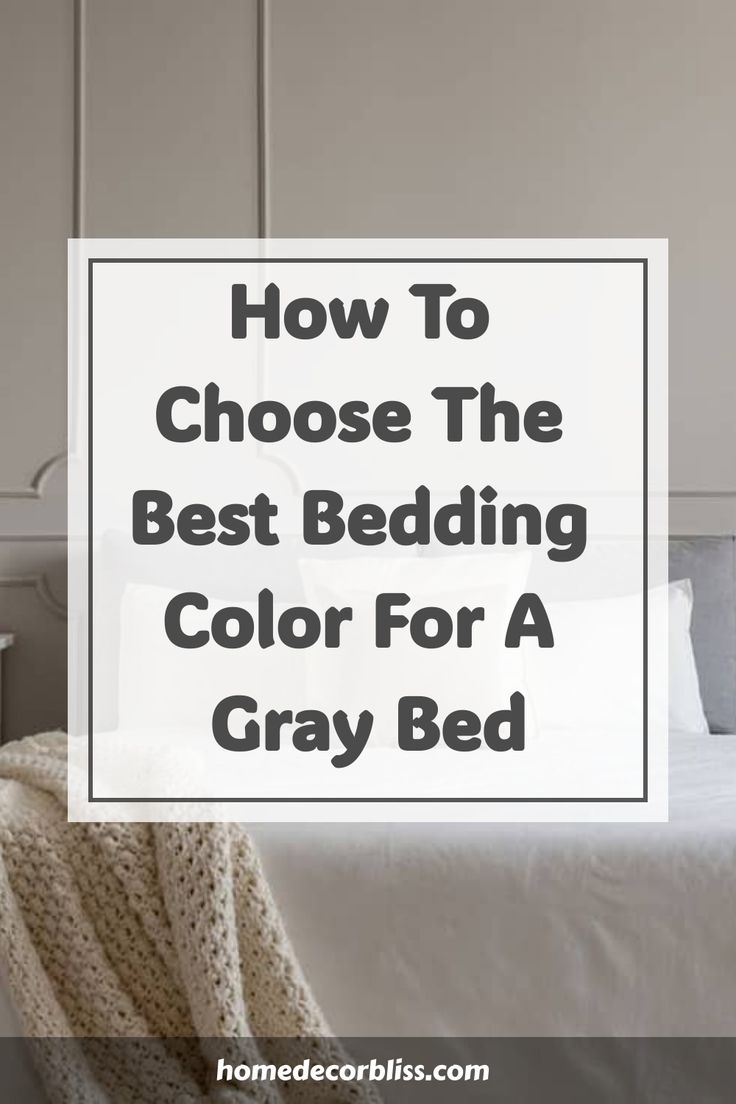 How to Choose the Best Bedding Color for a Gray Bed Bedding To Go With Gray Headboard, Grey Bedding With Pop Of Color, Gray And White Bedding With Pop Of Color, Bedroom Grey Bed Ideas, What Color Bedding With Grey Headboard, Grey Bed Frame Comforter Ideas, How To Style Grey Bed, How To Style A Grey Bed, Bedding To Go With Grey Headboard