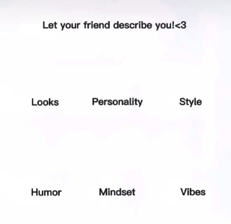 the words are written in different languages on a white sheet that says, let your friend describe you / 3 looks personality style humor minds vibes