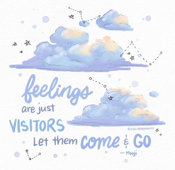 two watercolor clouds with the words feelings are just visitors let them come and go