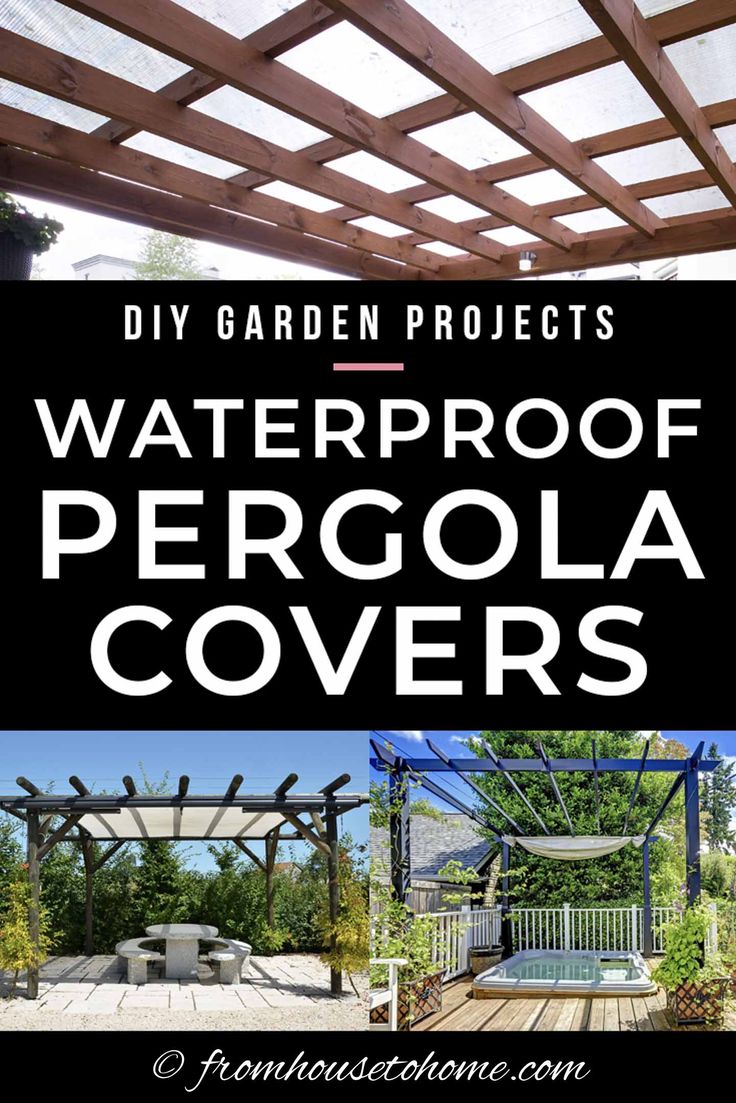 an outdoor pergola cover with text that reads diy garden projects waterproof pergola covers