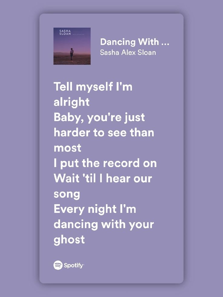 a text message that reads, dancing with your ghost? tell myself'm alright you're just harder to see than most i put the record on