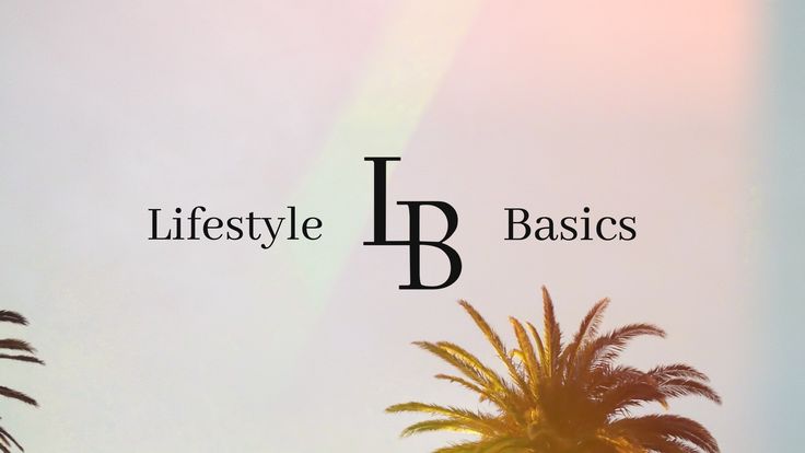 Lifestyle Basics