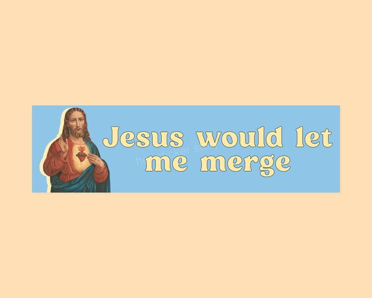 the message jesus would let me merge on a blue and yellow background with an image of person holding a cross