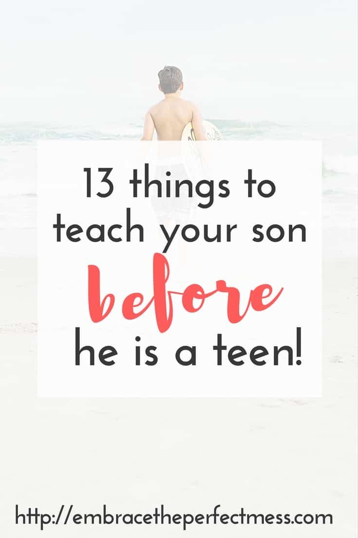 a man walking on the beach holding a surfboard with text overlay that reads 13 things to teach your son before he is a teen