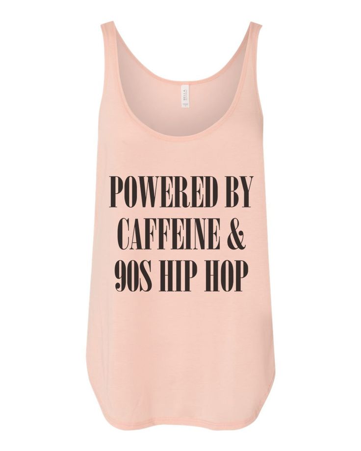 Powered By Caffeine & 90s Hip Hop Flowy Side Slit Tank Top - Wake Slay Repeat 90s Hip Hop, 30 And Single, Elegant Shirt, Hoodie Dress, Very Well, Mens Tank Tops, High & Low, High Low, Solid Colors