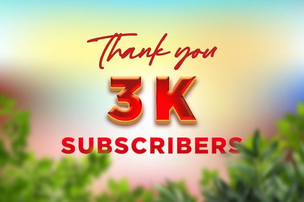 thank you 3k subscribers with trees and sky in the back ground