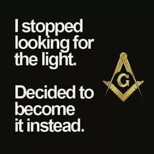 the masonic symbol is shown in white and gold on a black background with words that read, i stopped looking for the light decided to become it instead