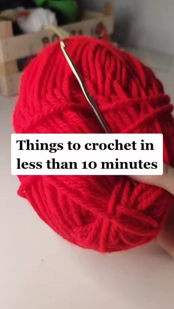 a red ball of yarn with the words things to crochet in less than 10 minutes