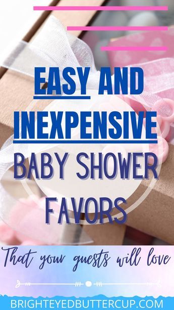 baby shower favors with the text easy and expensive baby shower favors that you guests will love