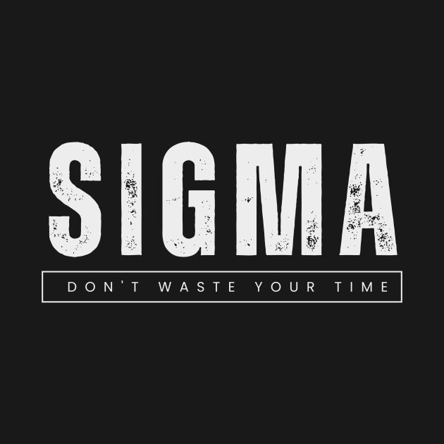 the slogan for stigma, which reads don't waste your time on black background