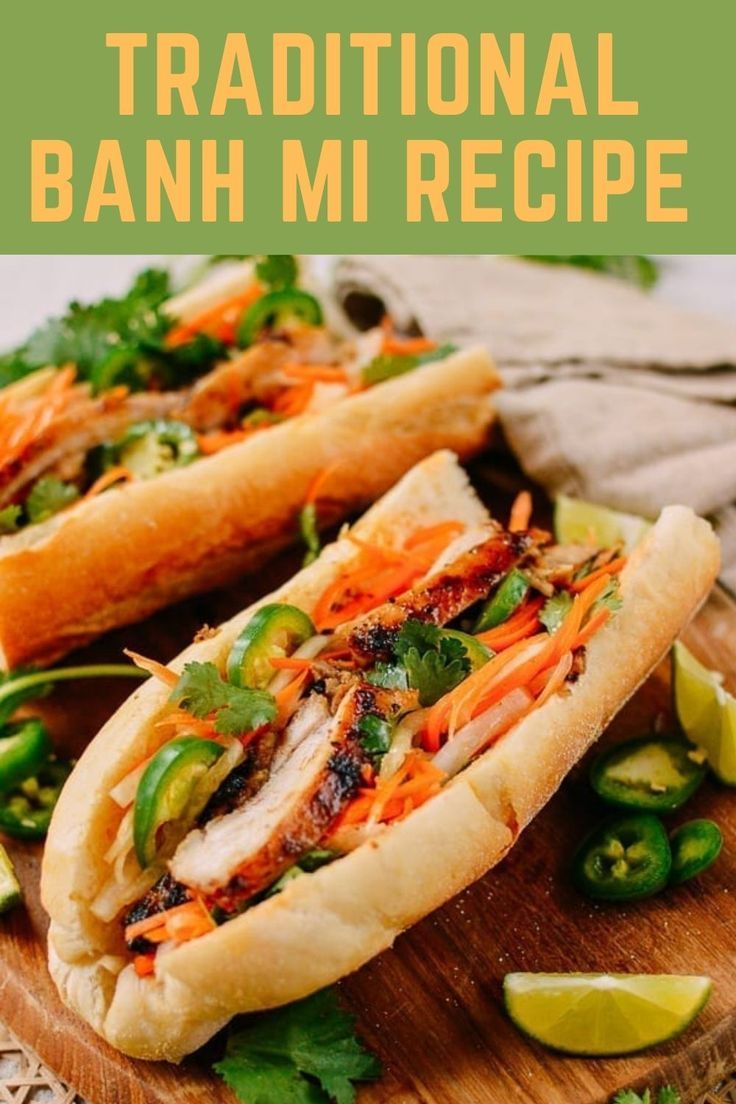 Traditional Banh Mi Recipe Authentic Pho Recipe, Chicken Banh Mi, Banh Mi Recipe, Lemongrass Chicken, Vietnamese Sandwich, Banh Mi Sandwich, Bahn Mi, Chicken Pho, Wok Of Life