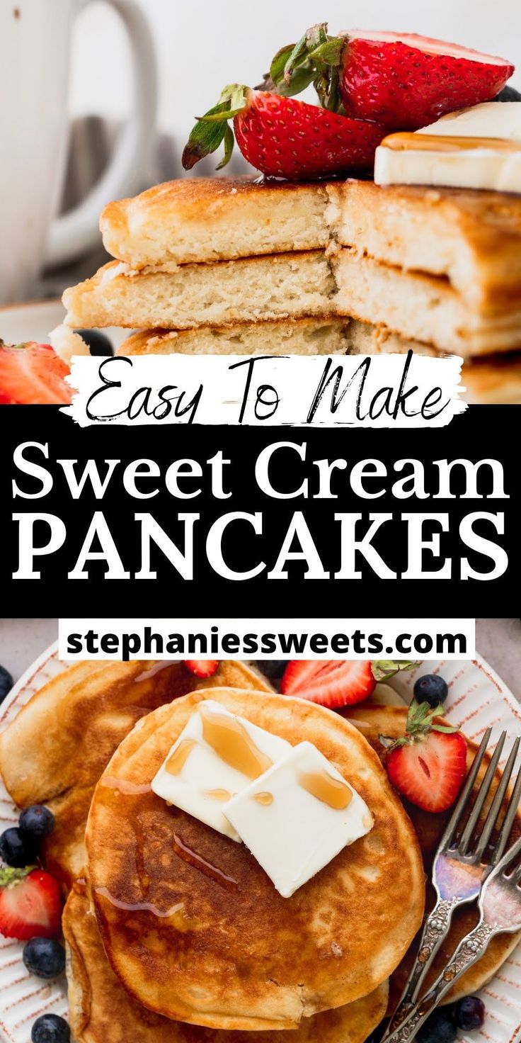 easy to make sweet cream pancakes with strawberries and blueberries on the side for breakfast