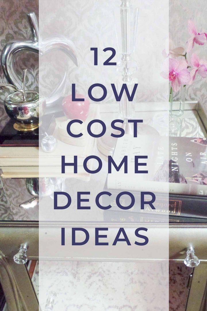 the words 12 low cost home decor ideas are in front of a table with flowers and books on it