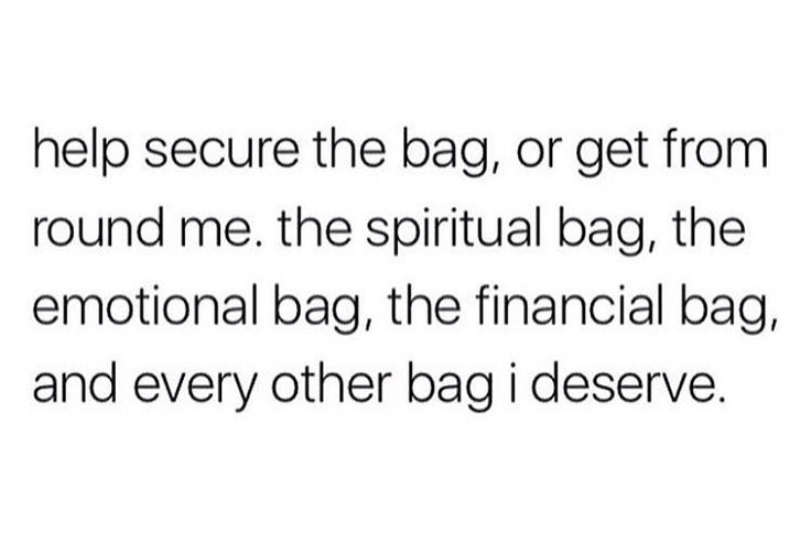 the text reads help secure the bag, or get from round me the ritual bag, the ceremonial bag, the financial bag, and every other bag i observe