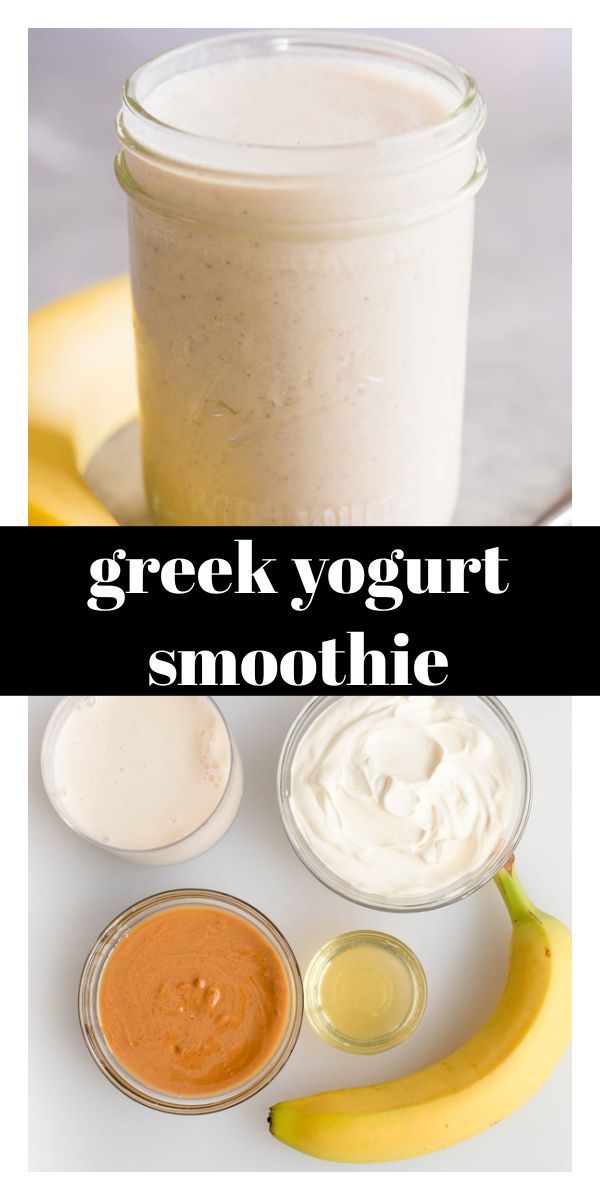 greek yogurt smoothie recipe in a mason jar with bananas and other ingredients