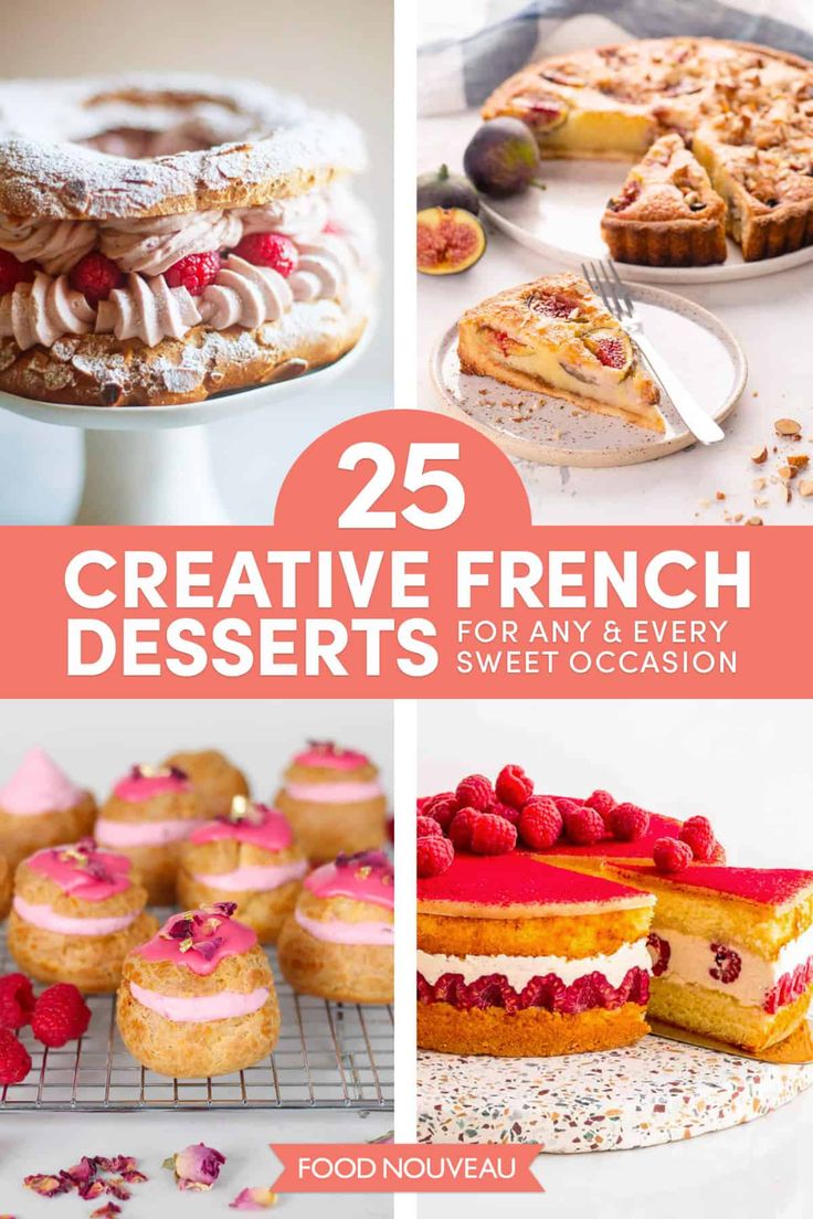 25 creative desserts for any and every sweet occasion cover image with text overlay that reads 25 creative french desserts for any and every sweet occasion