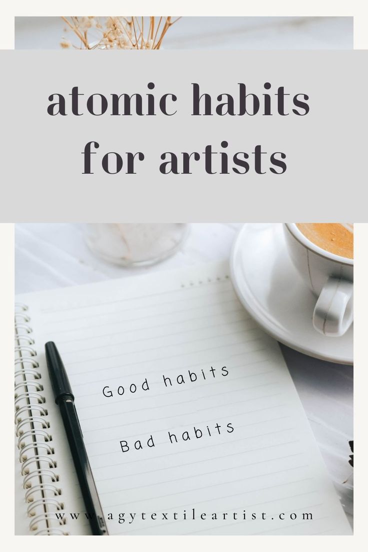 Atomic habits for artists.  Journal with the words good habits and bad habits written down. Artist Of Life Workbook, Creative Habits, Artist Development, Artist Motivation, Build Good Habits, Artist Ideas, James Clear, The Artist's Way, Atomic Habits