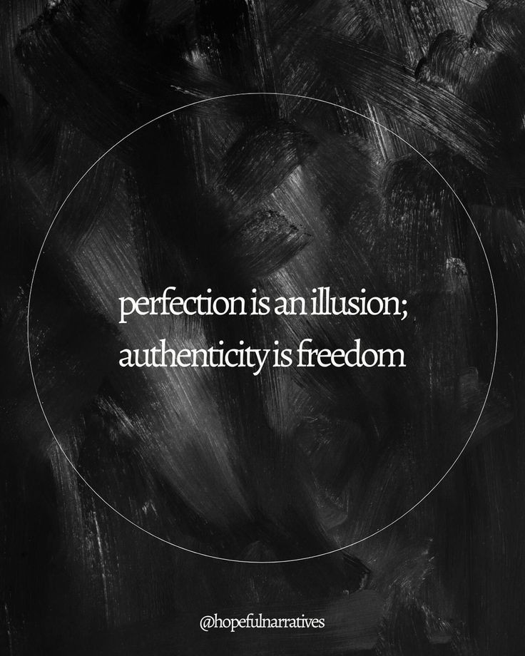 a black and white photo with the words perfection is an illusion, authenticity is freedom