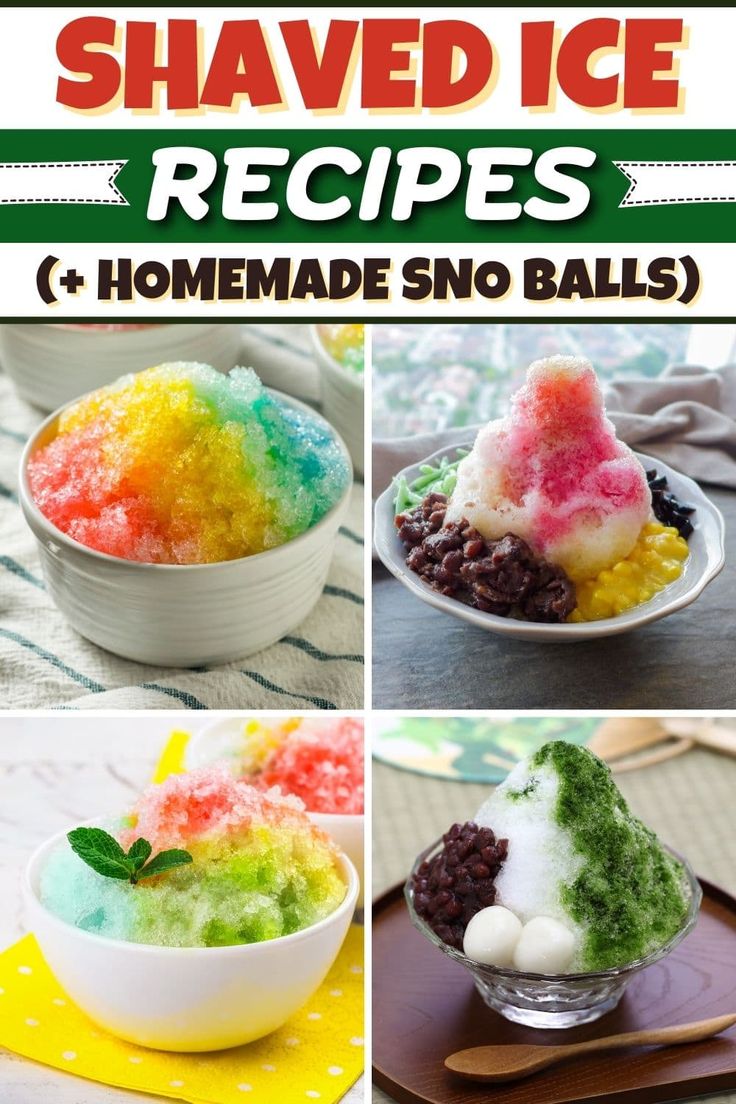 four different types of shaved ices in bowls with text overlay that says homemade shaved ice